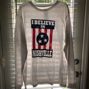 I believe in Nashville 2XL long sleeve T-shirt. New without tags.